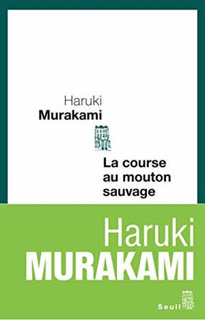 La Course Au Mouton Sauvage by Haruki Murakami, Patrick de Vos