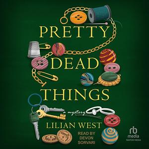 Pretty Dead Things by Lilian West