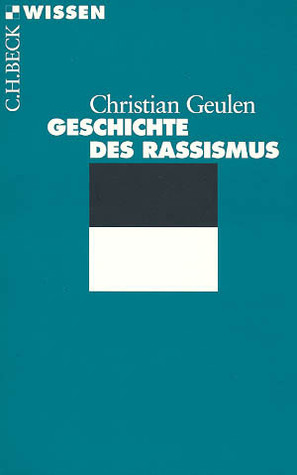 Geschichte des Rassismus by Christian Geulen