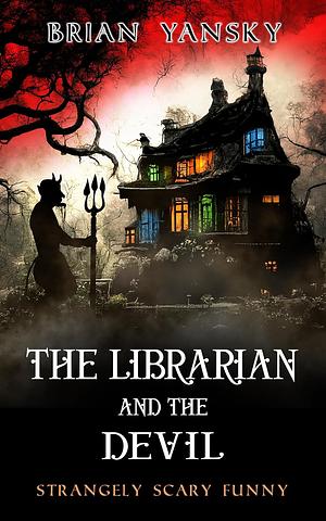 The Librarian and The Devil by Brian Yansky