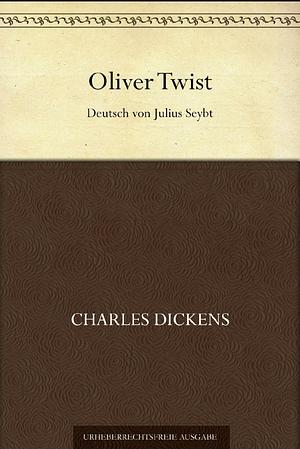 Oliver Twist by Charles Dickens