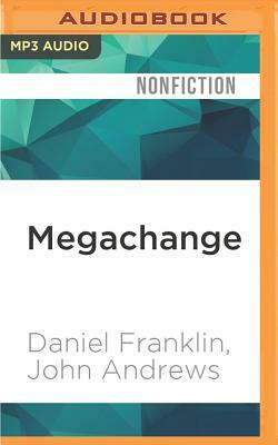 Megachange by Daniel Franklin, John Andrews