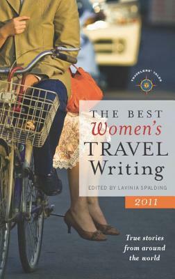 The Best Women's Travel Writing: True Stories from Around the World by 