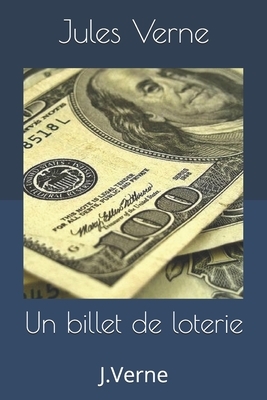 Un billet de loterie: J.Verne by Jules Verne