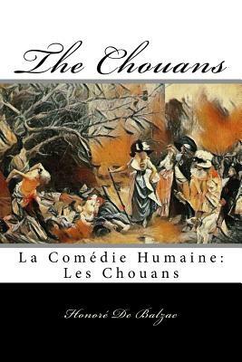 The Chouans: La Comédie Humaine: Les Chouans by Honoré de Balzac