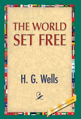 The World Set Free by H.G. Wells