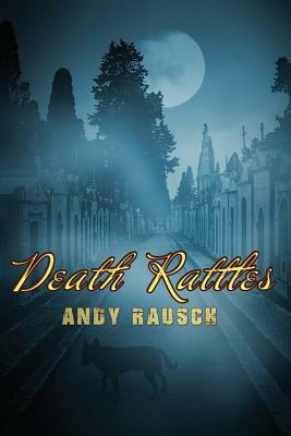 Death Rattles by Andy Rausch