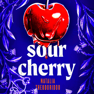 Sour Cherry by Natalia Theodoridou