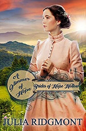 A Glimmer of Hope by Julia Ridgmont