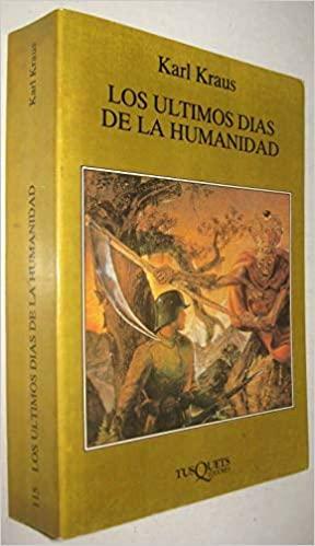 Los últimos días de la humanidad by Karl Kraus, Feliu Formosa, Juan José del Solar
