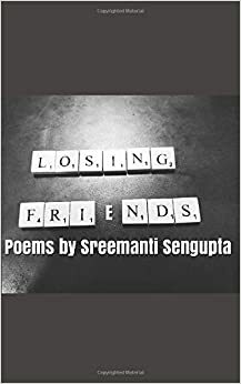 Losing Friends by Sreemanti Sengupta, Alien Buddha