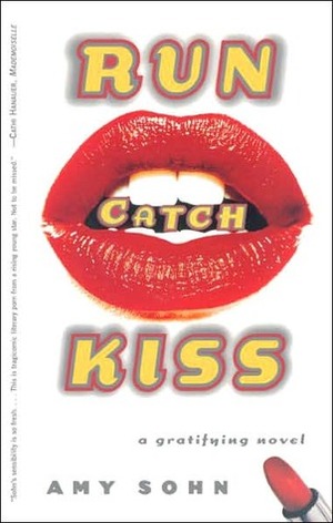 Run Catch Kiss by Amy Sohn