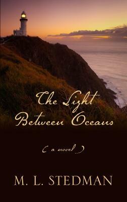 The Light Between Oceans by M. L. Stedman