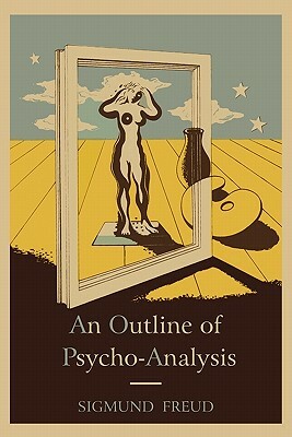 An Outline of Psycho-Analysis. by Sigmund Freud