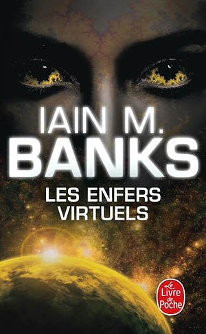 Les Enfers virtuels by Iain M. Banks