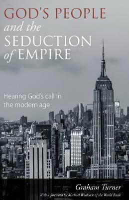 God's People and the Seduction of Empire by Graham Turner