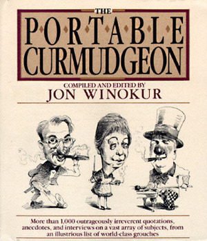 The Portable Curmudgeon by Jon Winokur