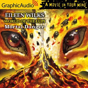 Mortal Danger by Eileen Wilks
