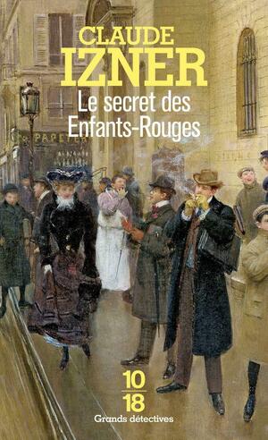 Le Secret des Enfants-Rouges by Claude Izner