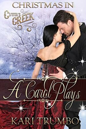 A Carol Plays by Kari Trumbo