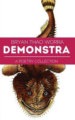 Demonstra: A Poetry Collection by Bryan Thao Worra