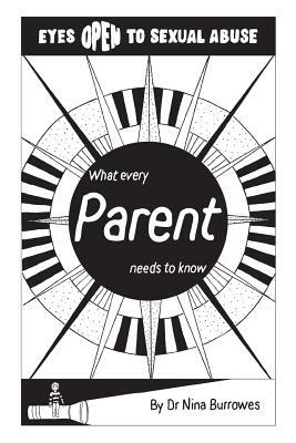 Eyes open to sexual abuse. What every parent needs to know by Nina Burrowes