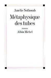 Métaphysique Des Tubes by Amélie Nothomb