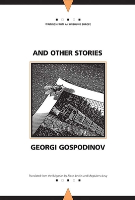 And Other Stories by Georgi Gospodinov