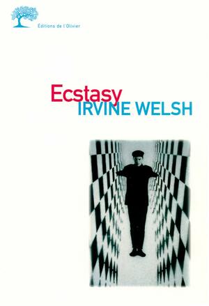 Ecstasy by Irvine Welsh