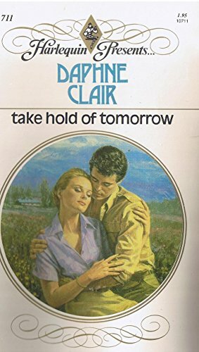 Take Hold of Tomorrow by Daphne Clair