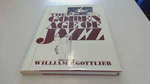 GOLDEN AGE JAZZ by Bill Gottlieb