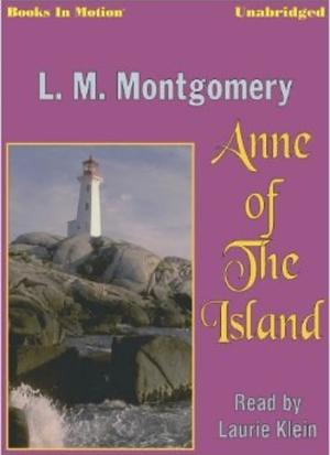 Anne of the Island by L.M. Montgomery