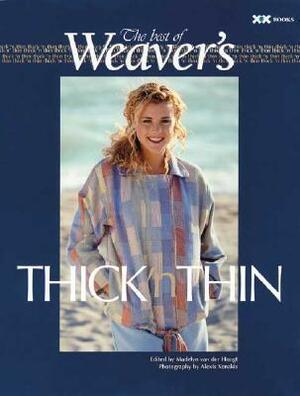 Thick 'n Thin: The Best of Weaver's by Madelyn van der Hoogt, Madelyn van der Hoogt