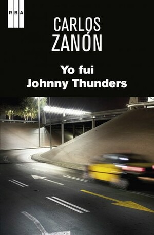 Yo fui Johnny Thunders by Carlos Zanón
