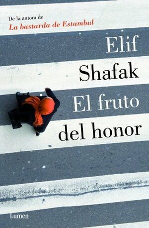 El fruto del honor by Elif Shafak
