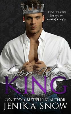 For the King by Jenika Snow