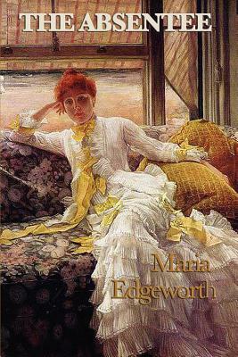 The Absentee by Maria Edgeworth