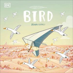 Bird: An Adventure in the Air by Brendan Kearney