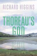 Thoreau's God by Richard Higgins