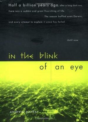 In The Blink Of An Eye by Andrew Parker, Andrew Parker