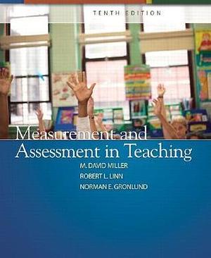 Measurement and Assessment in Teaching by M. David Miller, M. David Miller