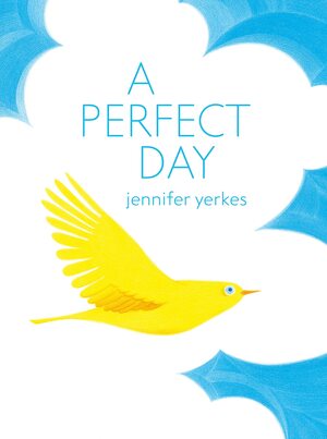 A Perfect Day by Jennifer Yerkes