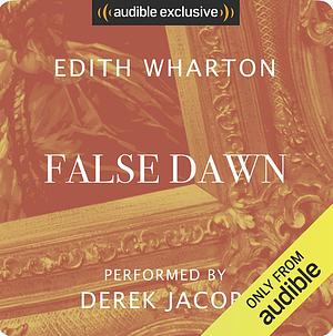 False Dawn by Edith Wharton