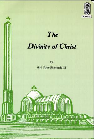 Divinity of Christ  by Pope Shenouda III