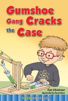 Gumshoe Gang Cracks the Case by Kyla Steinkraus