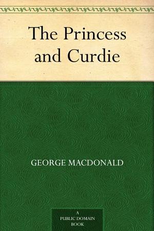 The Princess and Curdie by George MacDonald