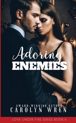 Adoring Enemies by Carolyn Wren
