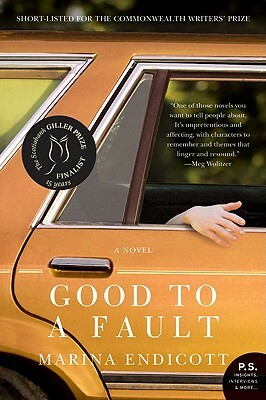 Good to a Fault by Marina Endicott