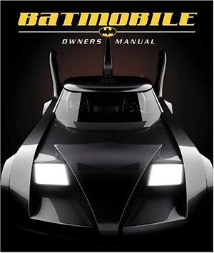 Batmobile Owner's Manual by Mike McAvennie