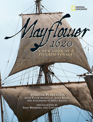 Mayflower 1620: A New Look at a Pilgrim Voyage by Sisse Brimberg, John Kemp, Plimoth Plantation